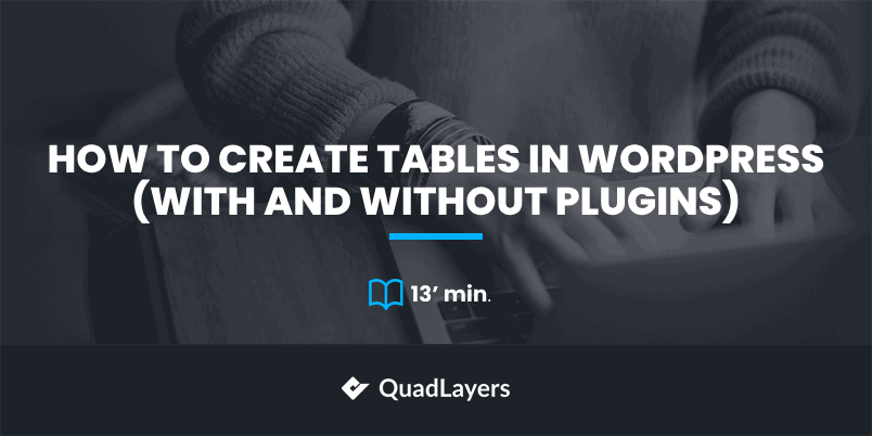 How to Create Tables in WordPress (with and without Plugins)