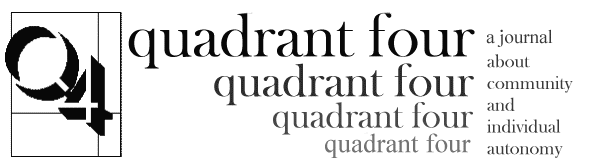 QUADRANT FOUR is a journal dedicated to the