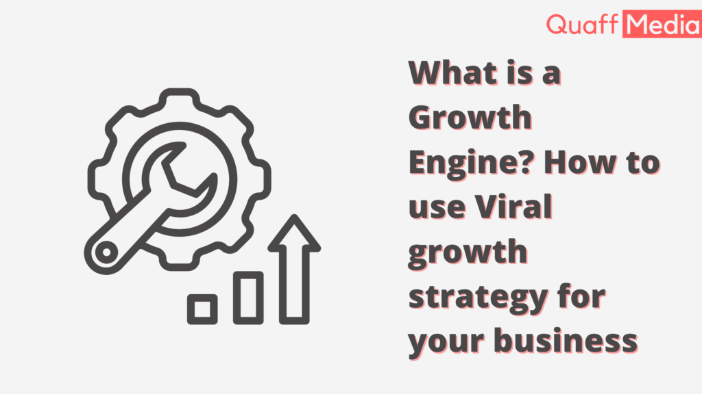 What is a Growth Engine? How to use Viral growth strategy for your