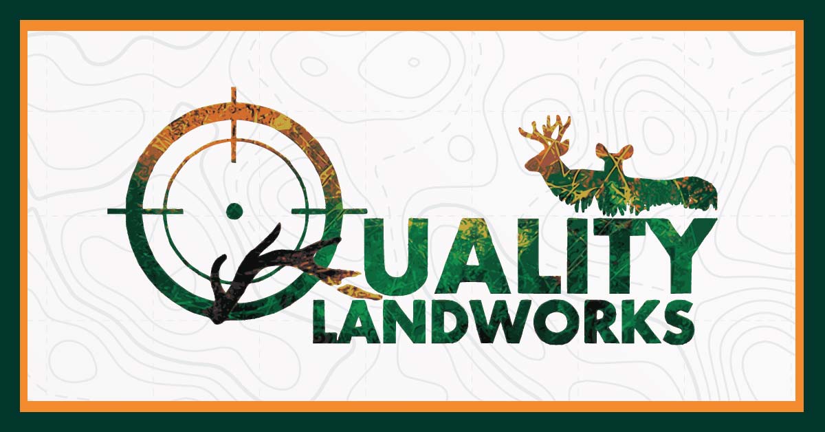 Quality Landworks Creating the Ultimate Hunting Properties