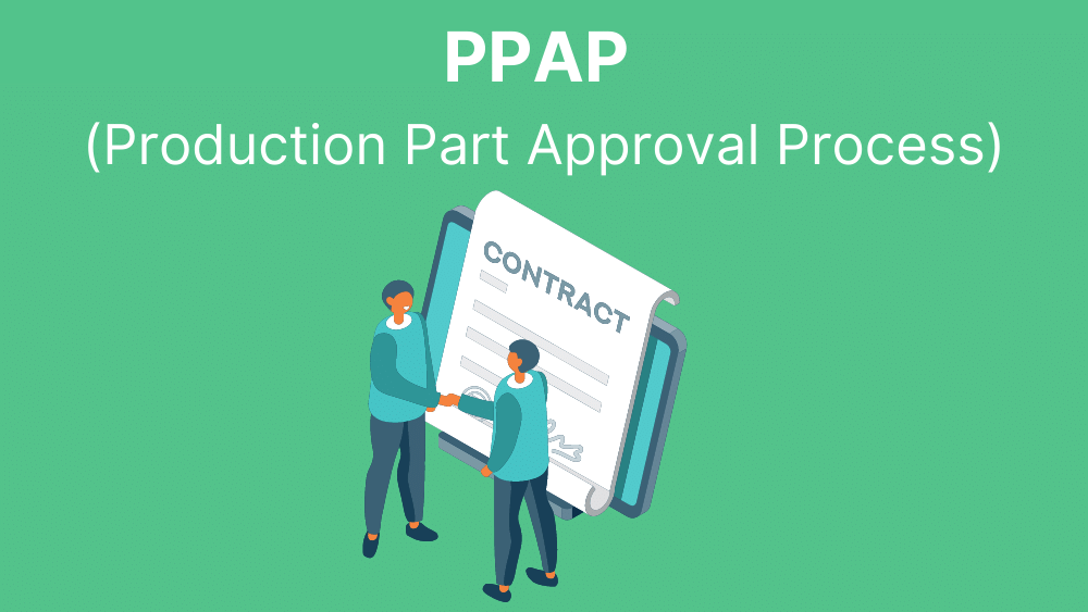 PPAP | Production Part Approval Process - Quality Engineer Stuff