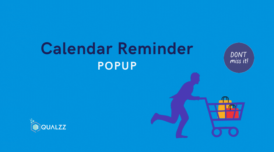 Make Calendar Reminder PopUp for Your Prospects Using Qualzz Qualzz Make Calendar Reminder PopUp for Your Prospects Using Qualzz Qualzz