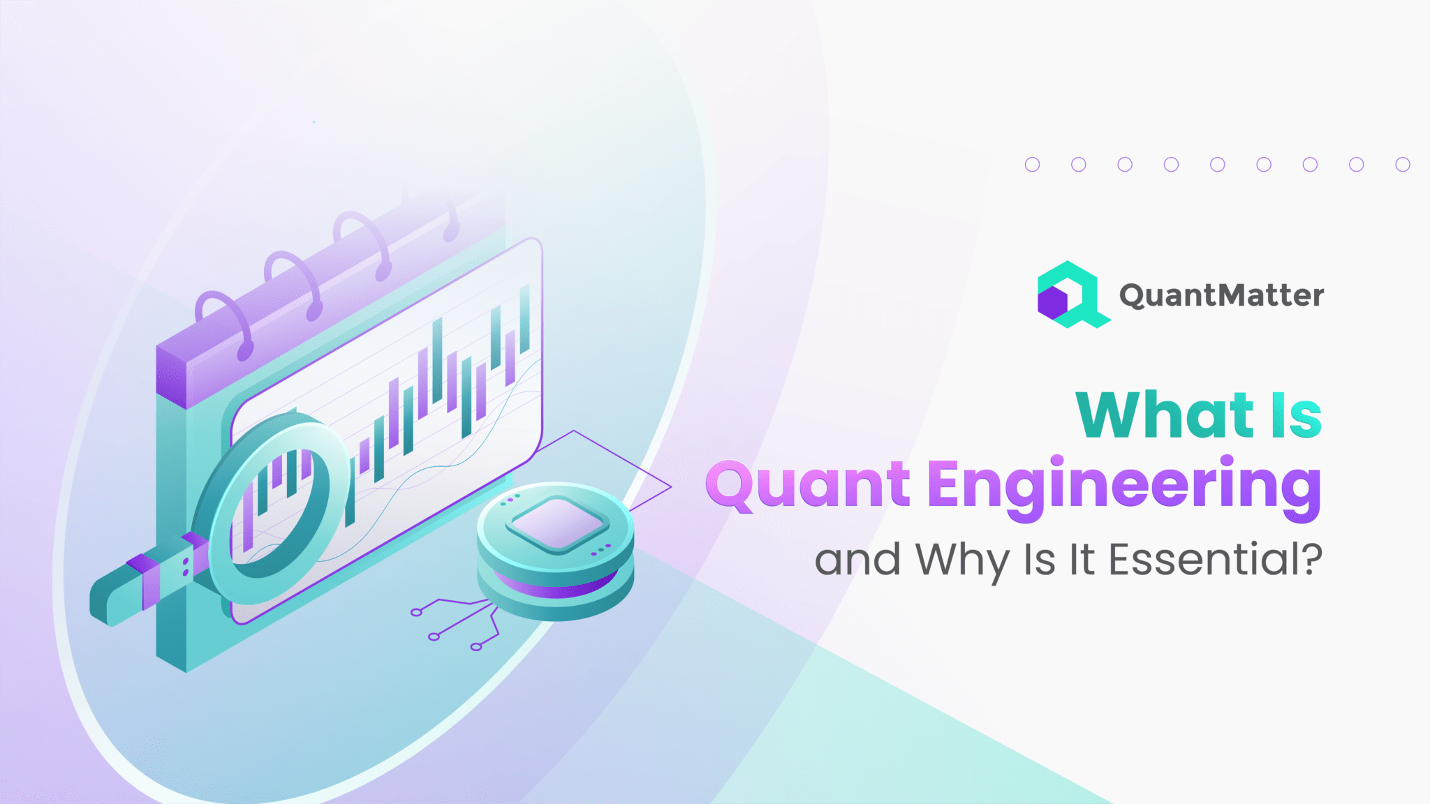 What Is Quant Engineering and Why Is It Essential? Quant Matter