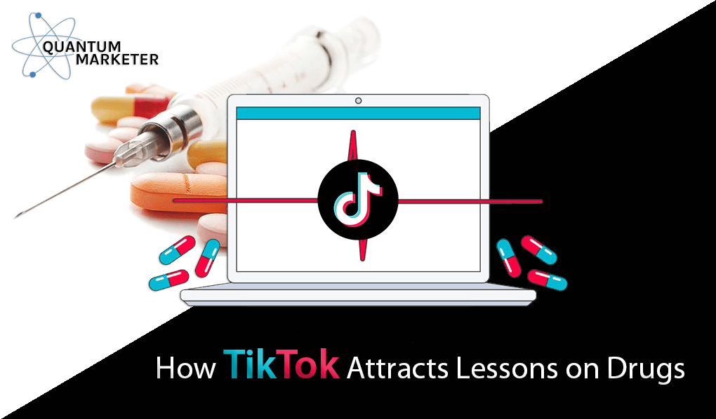 How TikTok Attracts Lessons on Drugs Quantum Marketer