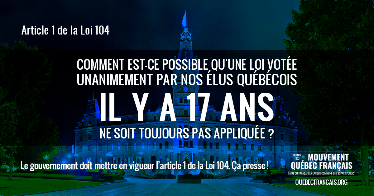 Mettons en vigueur l’article 1 de la Loi 104 Mouvement