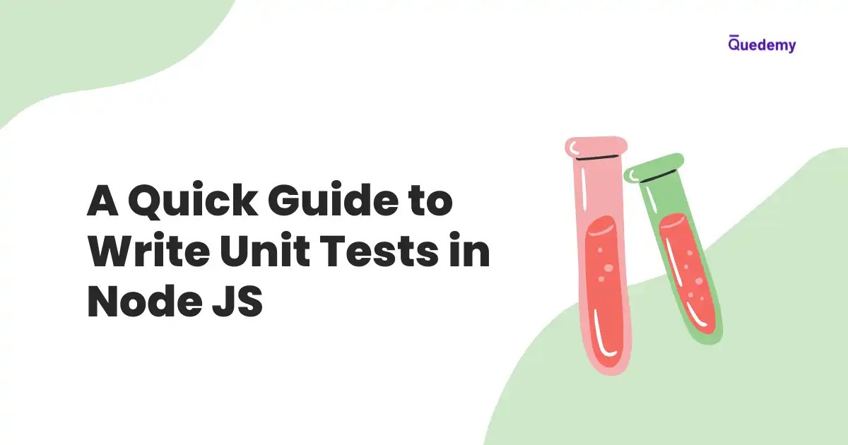 How To Perform Unit Testing in Node JS Quedemy Blog