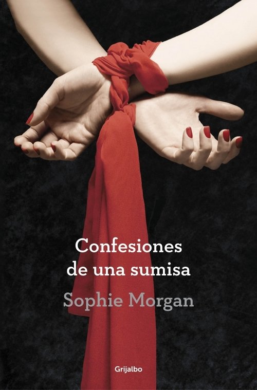CONFESIONES DE UNA SUMISA SOPHIE Sinopsis del libro, reseñas