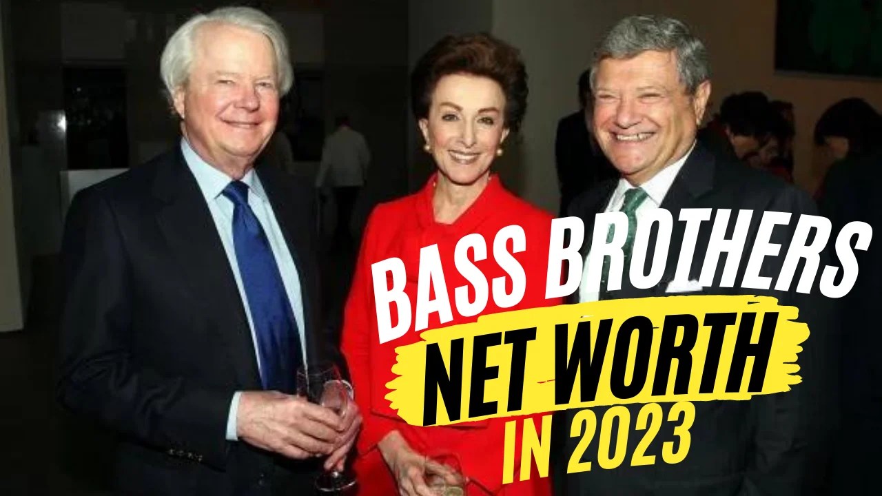 Bass Brothers Net Worth in 2024 Bio and Wiki