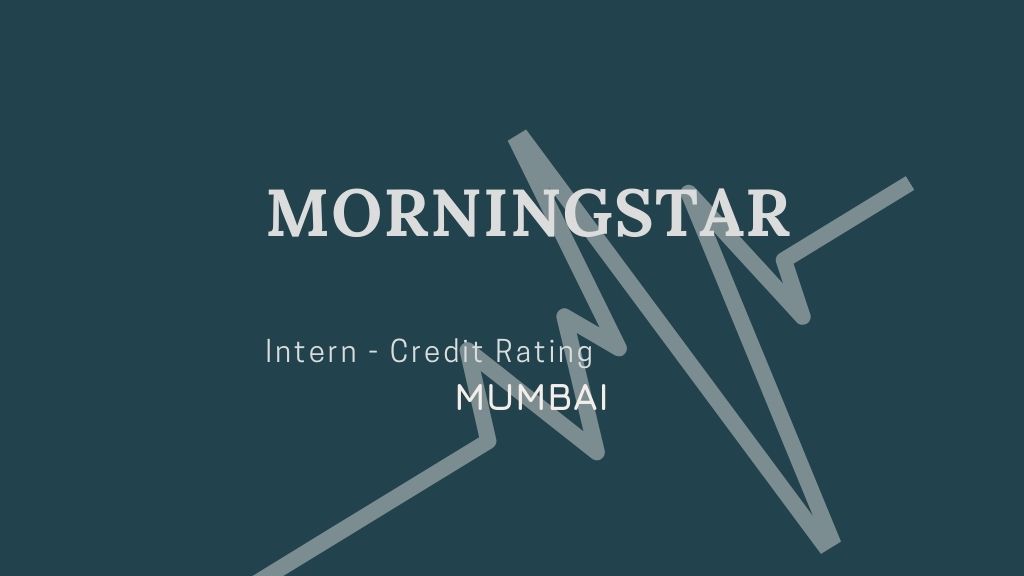 Morningstar Internship 2021 Hiring for Credit Rating Intern Position