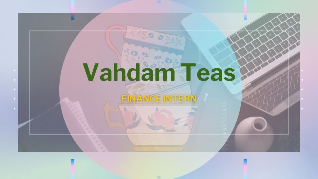 Vahdam Teas Internship 2021 Hiring for Finance Intern Position