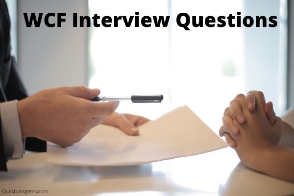Top 37 WCF Interview Questions And Answers 2021