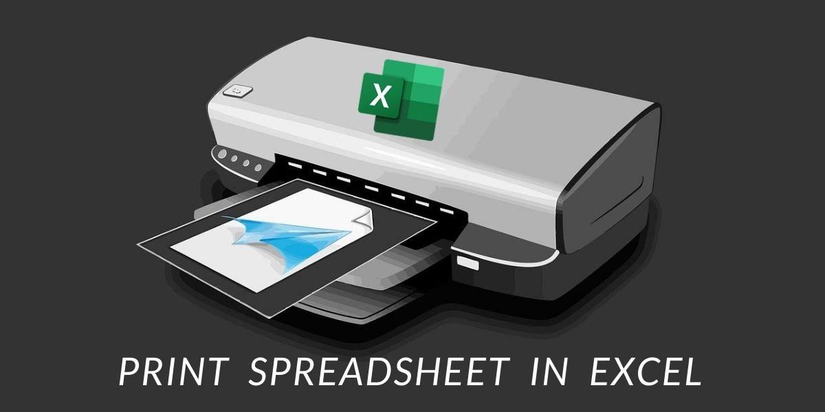 How to Print an Excel Spreadsheet? QuickExcel