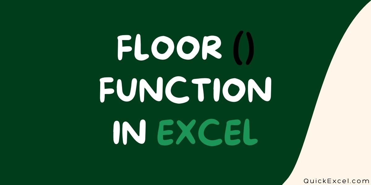 Floor Function in Excel A Brief Overview QuickExcel
