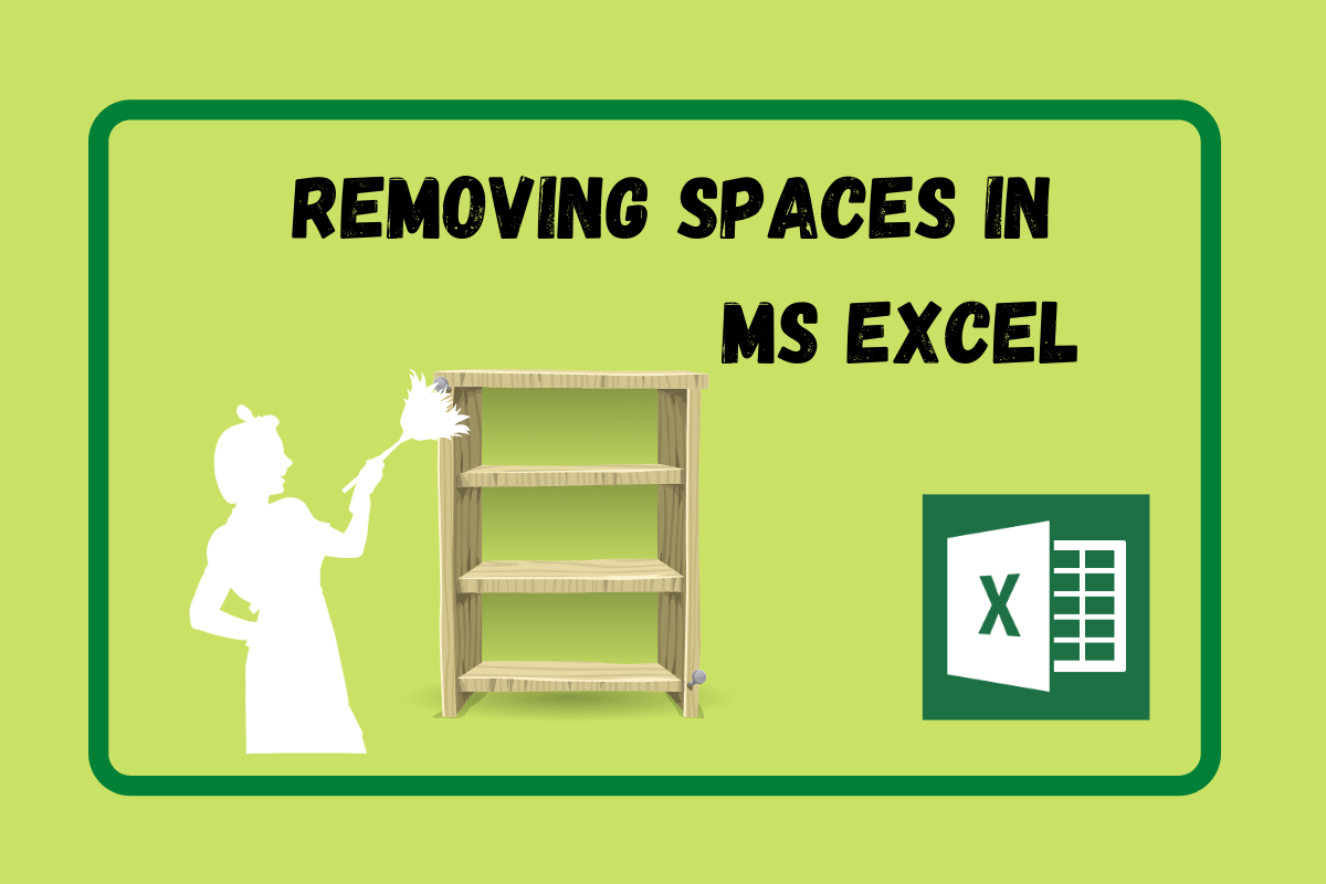 How to Remove Spaces in MS Excel? QuickExcel