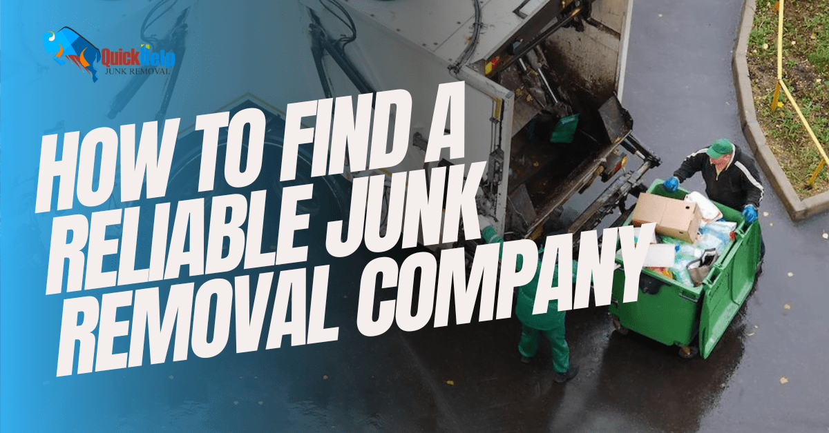 How to Find a Reliable Junk Removal Company