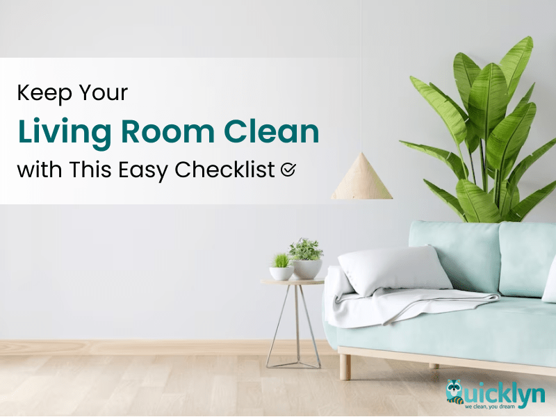 Keep Your Living Room Clean With This Easy Checklist
