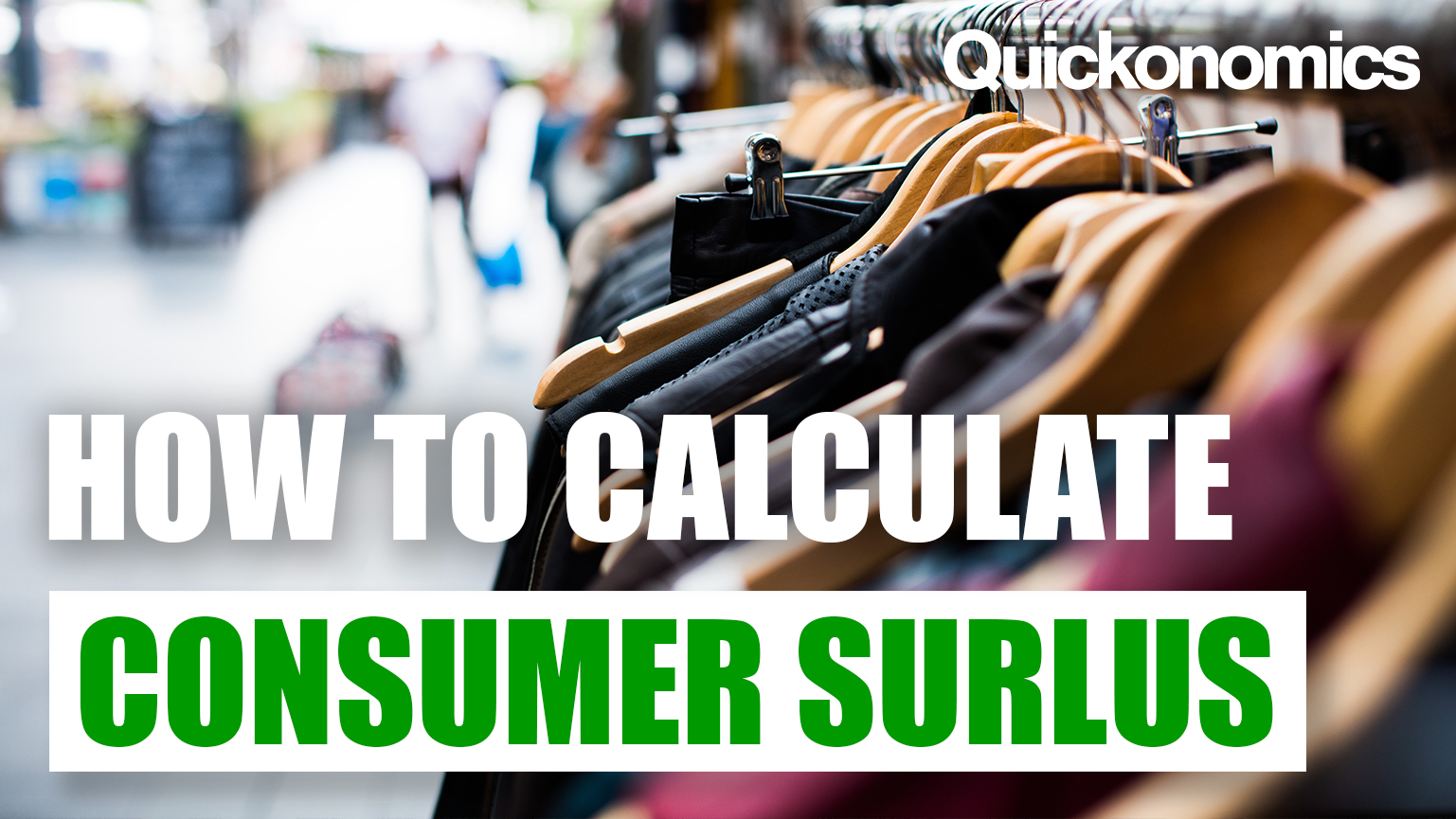 How to Calculate Consumer Surplus Quickonomics