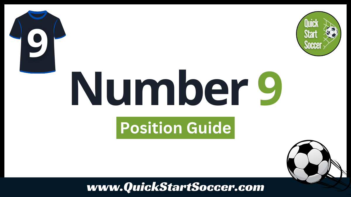 The Number 9 Position In Soccer A Complete Guide