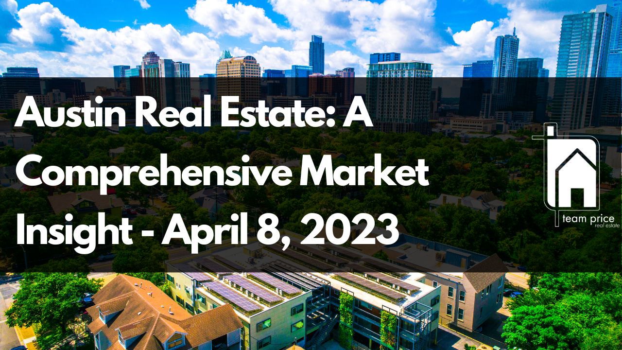 Austin Real Estate A Snapshot of Opportunities and Trends April 8