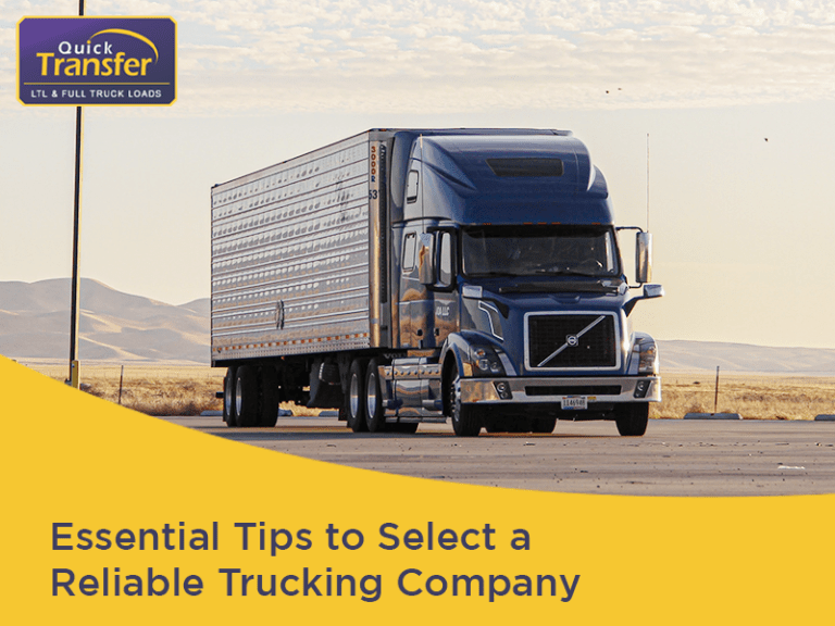 Essential Tips to Select a Reliable Trucking Company Quick Transfer