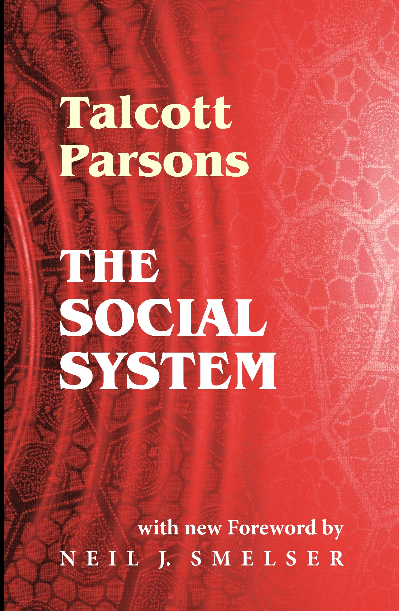 Talcott Parsons’ Foundational Book, The Social System Digitally