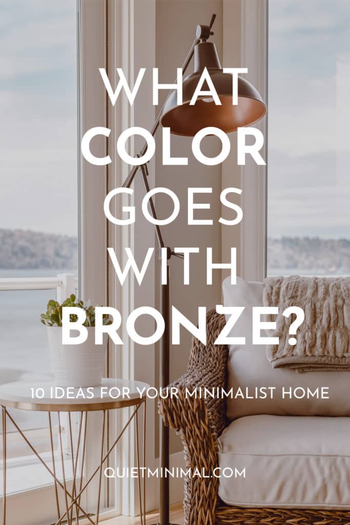 What Color Goes With Bronze? 10 Ideas For Your Home