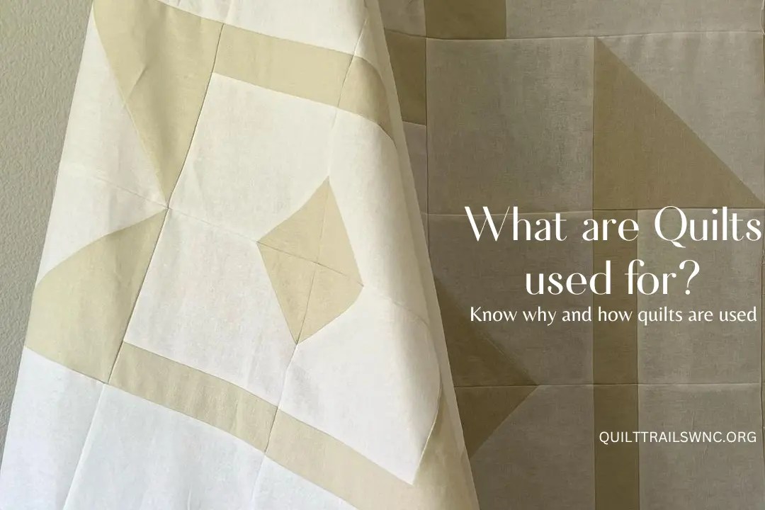 What Are Quilts Used For? Quilt Trails WNC