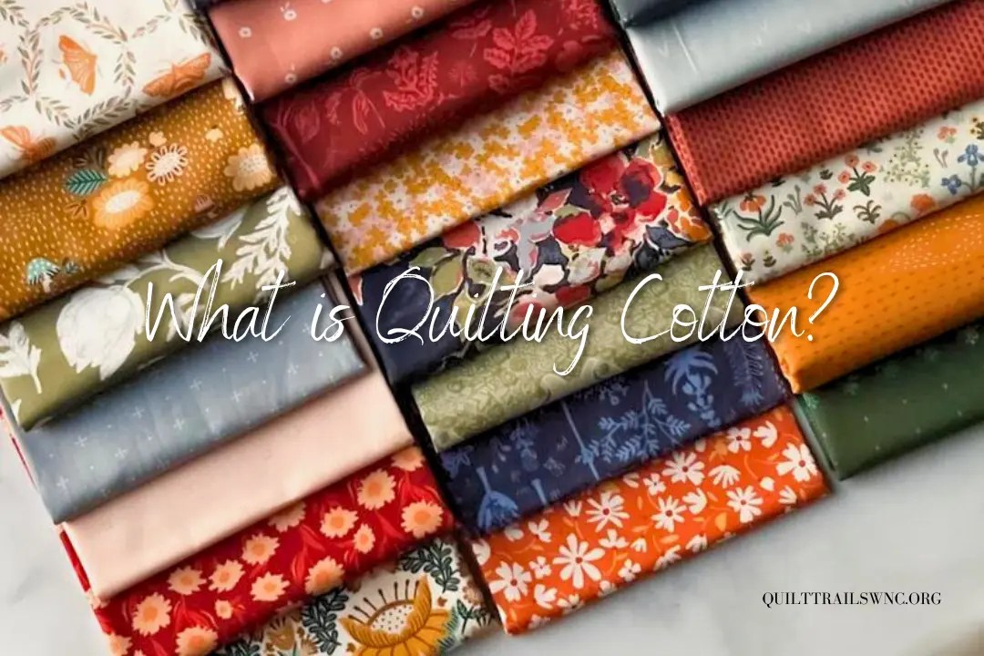 What is Quilting Cotton Quilt Trails WNC