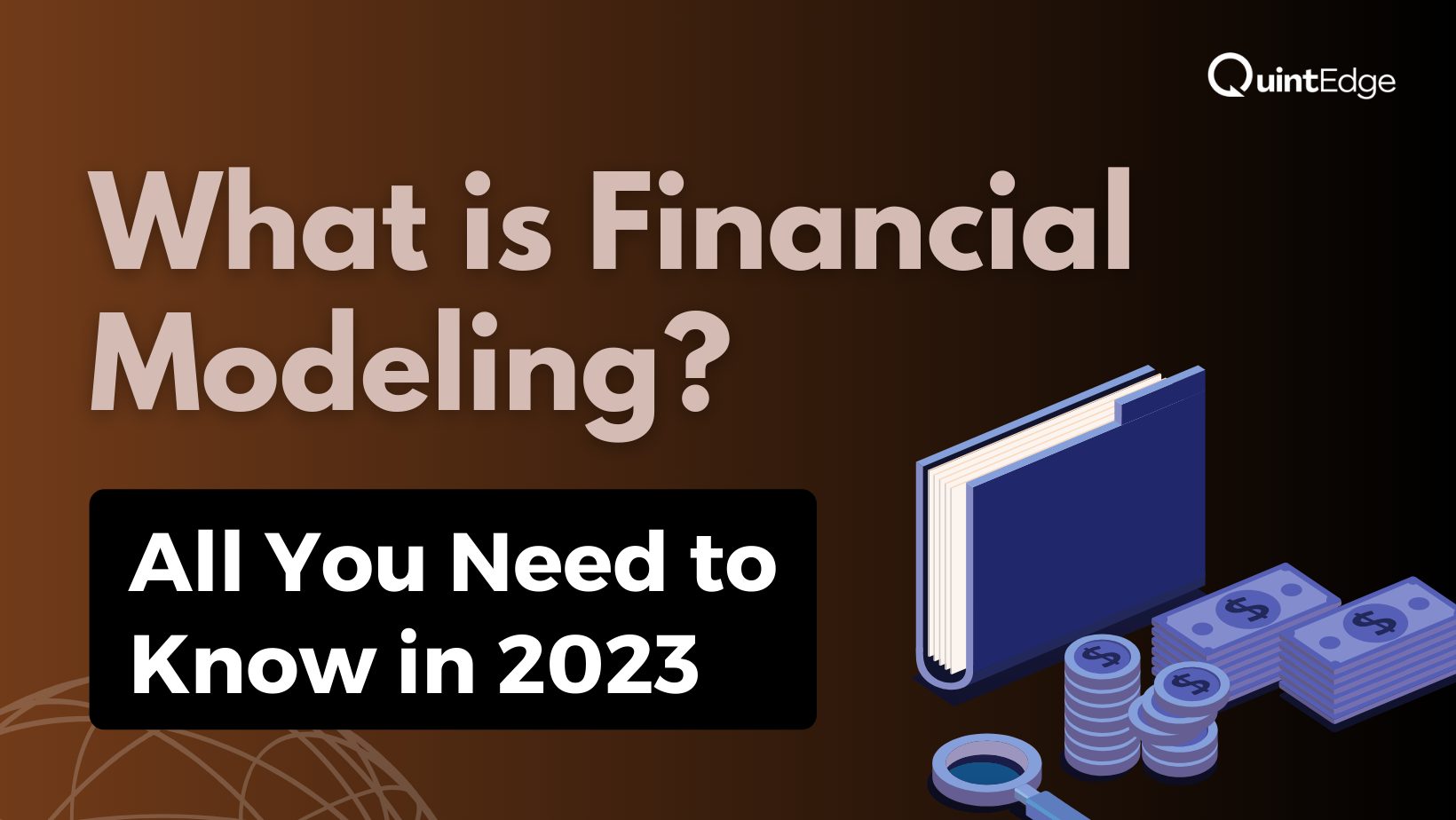 All About Financial Modeling [The ONLY Guide You'll Need in 2023]