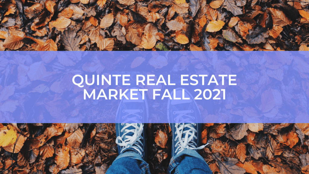 Quinte Area Fall 2021 Real Estate Market Outlook Quinte Living
