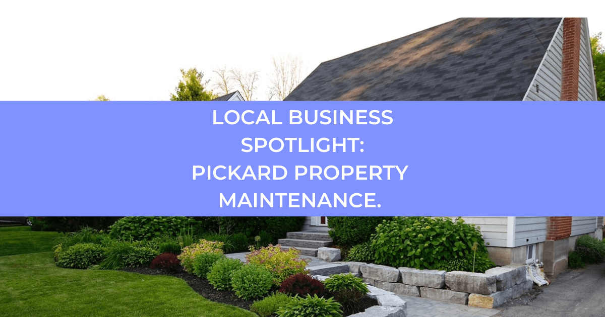 Local Business Spotlight Pickard Property Maintenance Quinte Living