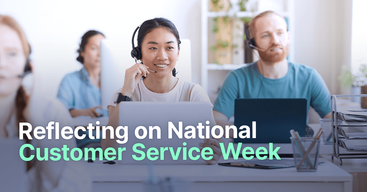 Reflecting on National Customer Service Week 2022