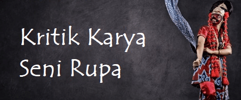 Kritik Karya Seni Rupa | Other Quiz - Quizizz