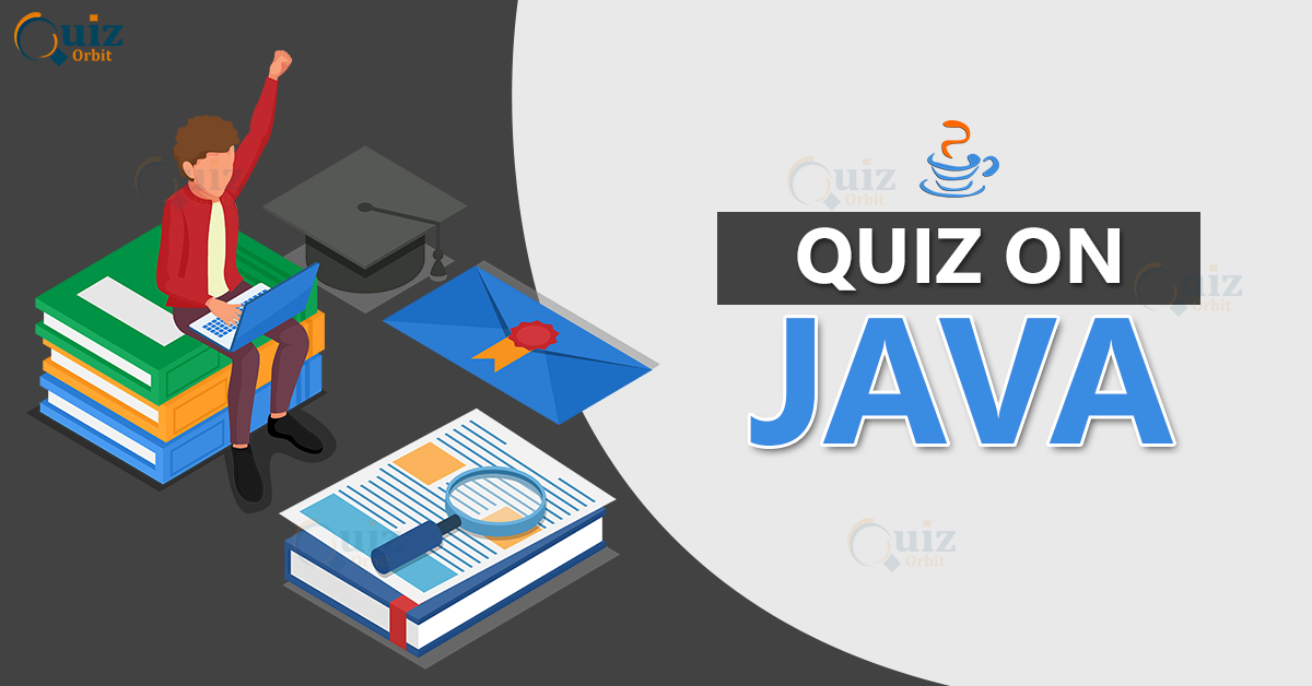 Popular Quiz on Java for Tech Geeks Quiz Orbit