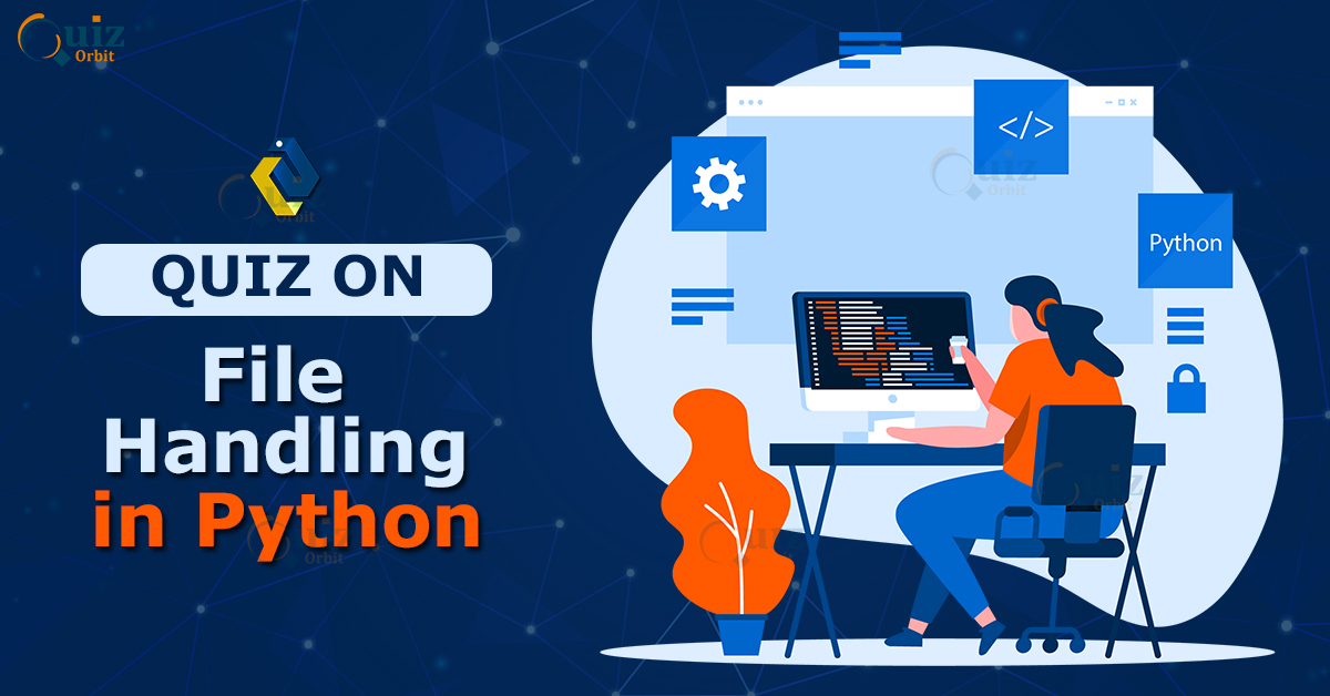 Quiz on File Handling in Python Quiz Orbit