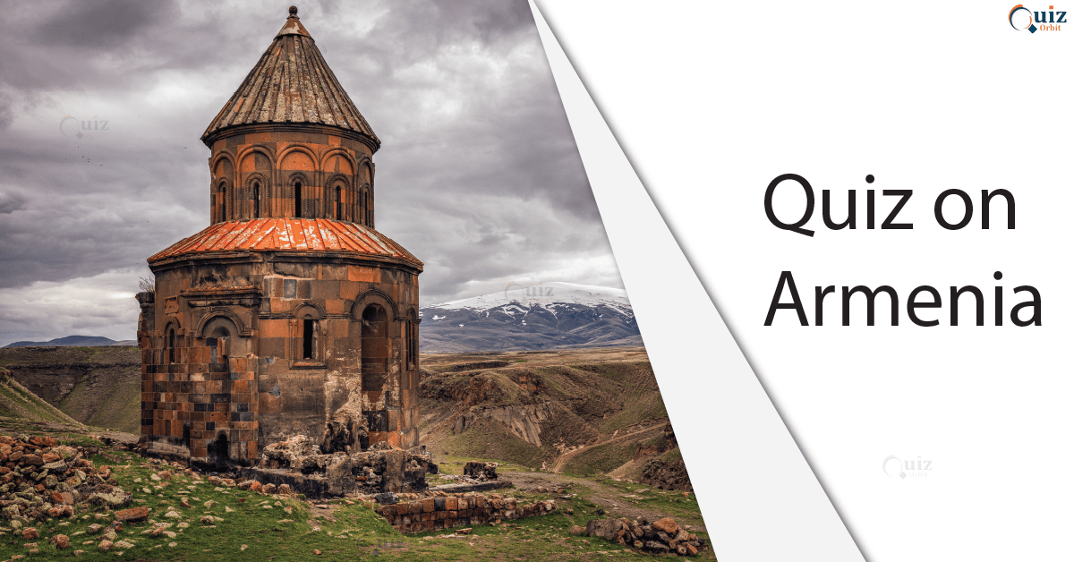 Quiz on Armenia Quiz Orbit