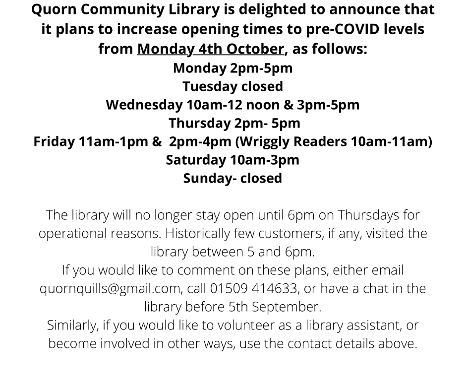 Change of opening hours Quorn Community Library