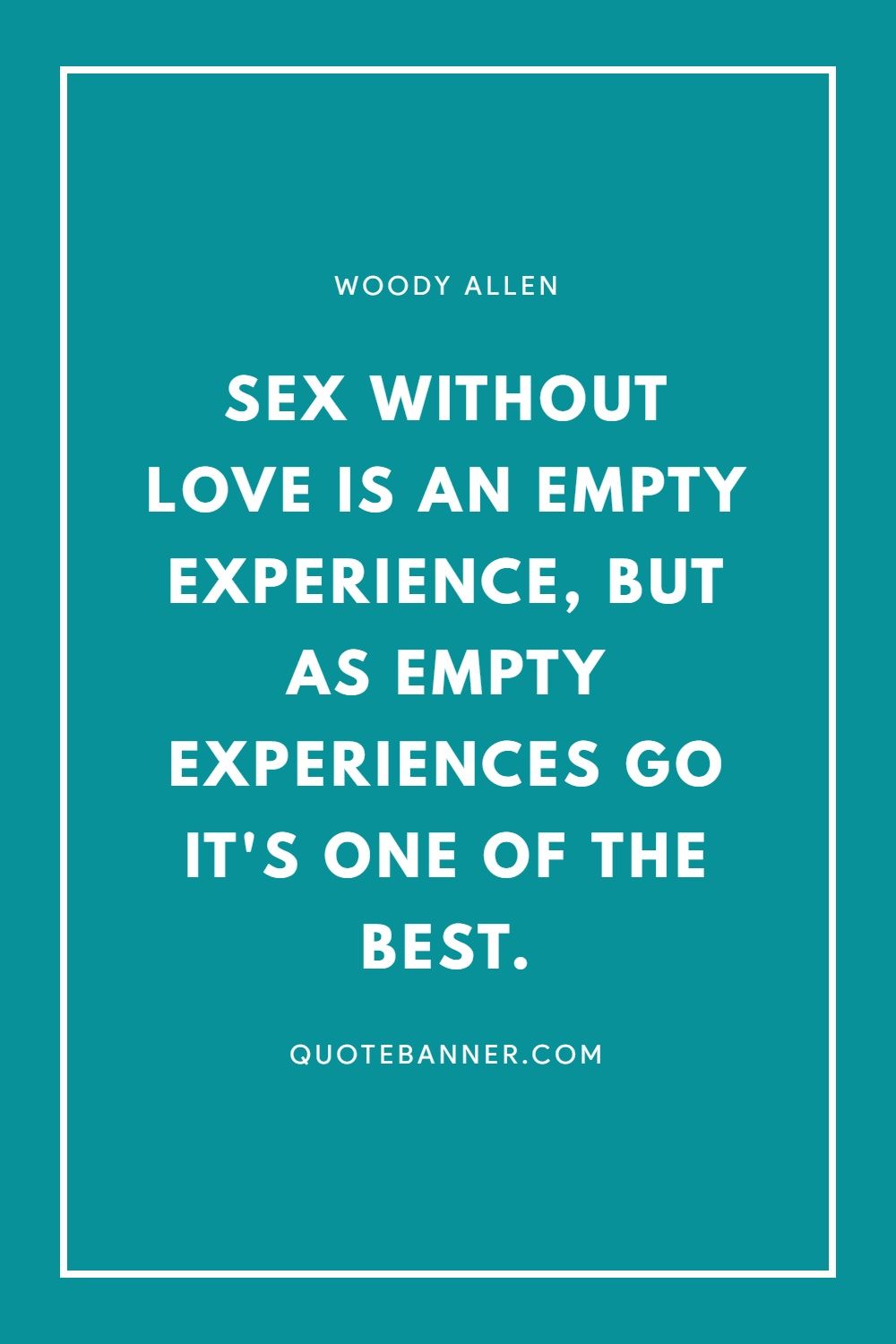 Woody Allen quote - Sex without love is an empty experience,...