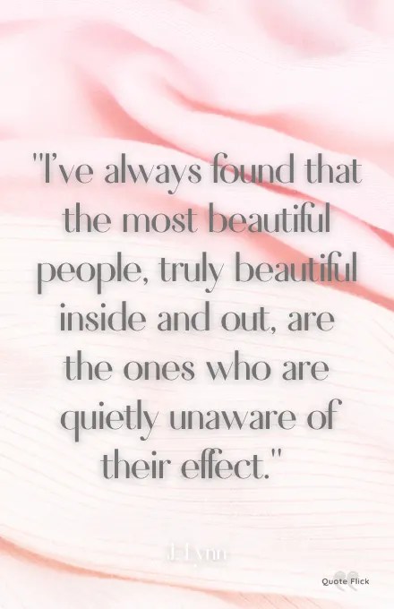 Awasome Beautiful Inside And Out Quotes References 50 Gorgeous Inner Beauty Quotes To Empower Love And Kindness