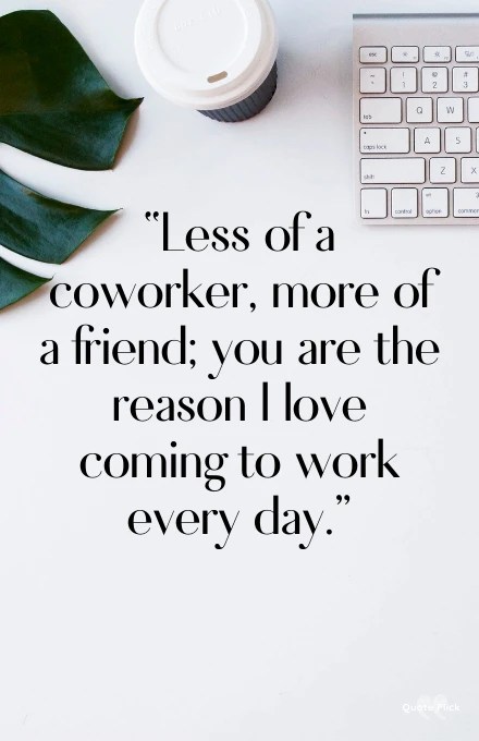 motivational quotes for coworkers 40 Quotes About Coworkers To Share With Your Work Family