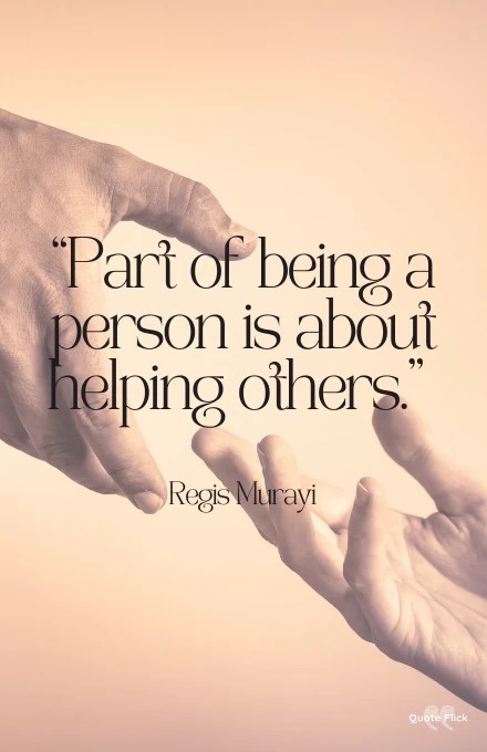 done helping others quotes 136 Quotes About Helping Others To Inspire You To Give