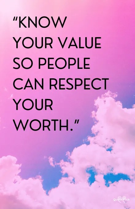 know your value quotes 75 Know Your Worth Quotes To Inspire You To Have Self Esteem