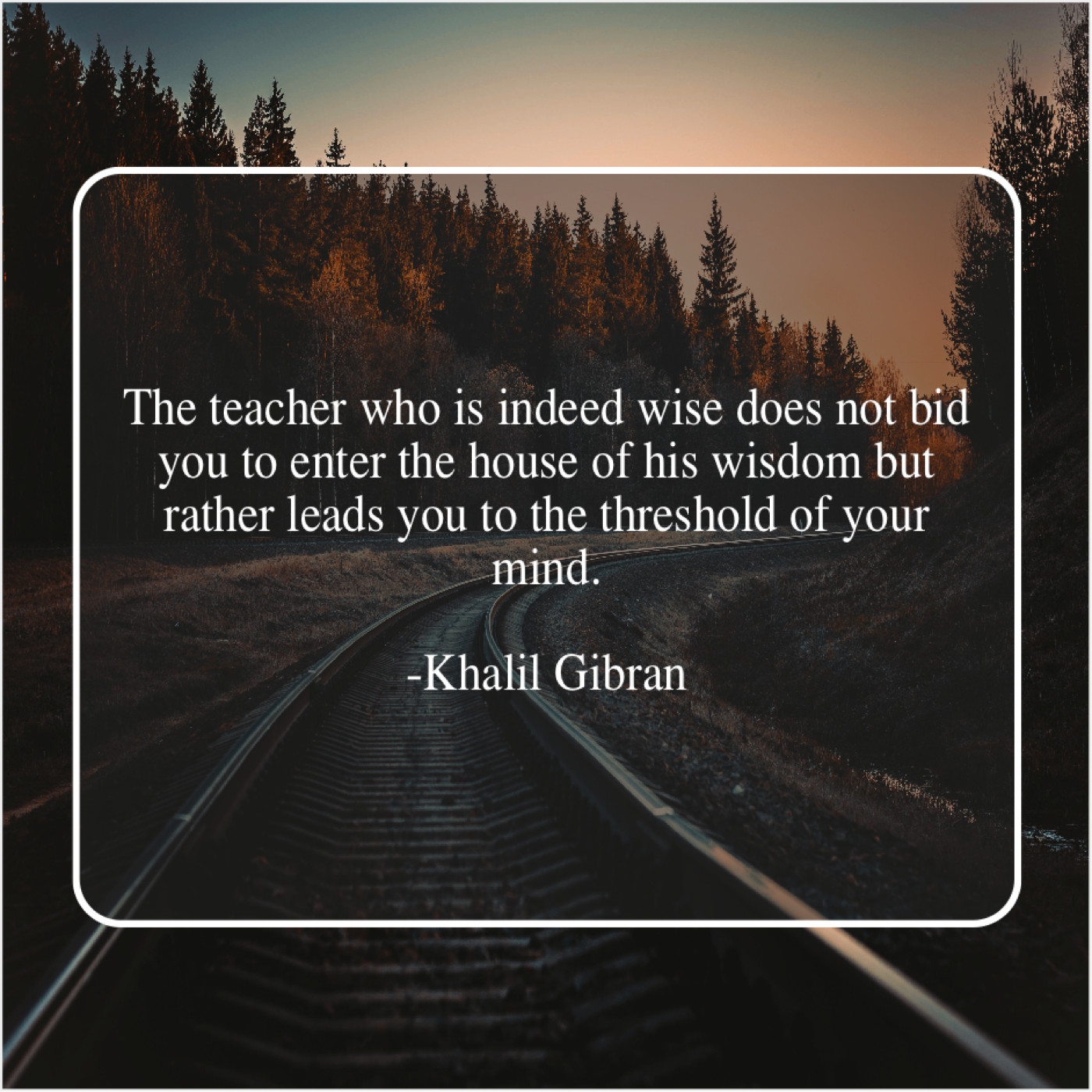 Khalil Gibran The teacher who is indeed… Success Manifestation Secrets