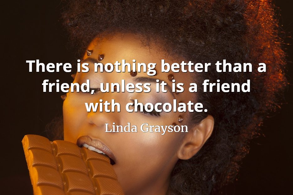 A Friend with Chocolate