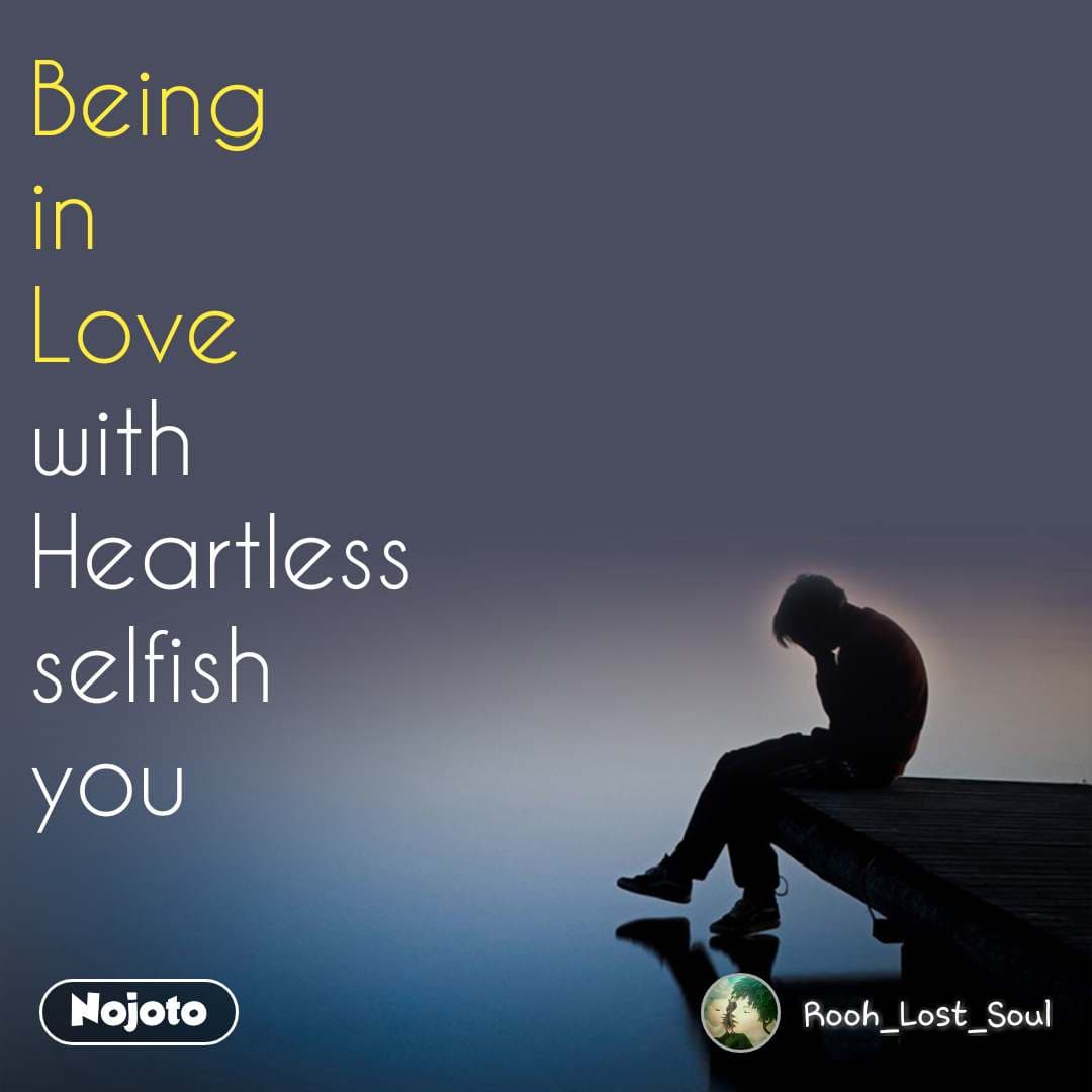 Heartless Selfish Quotes The Cold Truth of SelfCenteredness