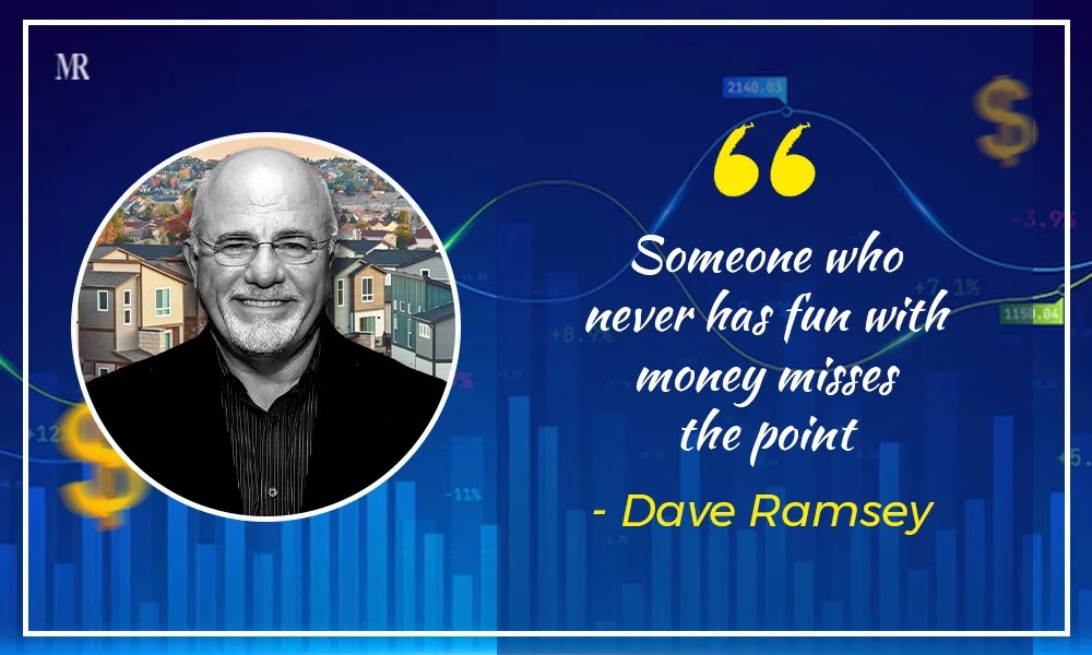 21 Dave Ramsey Quotes About Achieving Financial Freedom