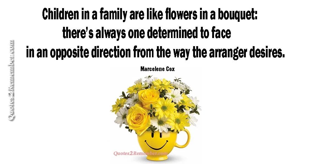 Children in a family are like flowers… Quotes 2 Remember