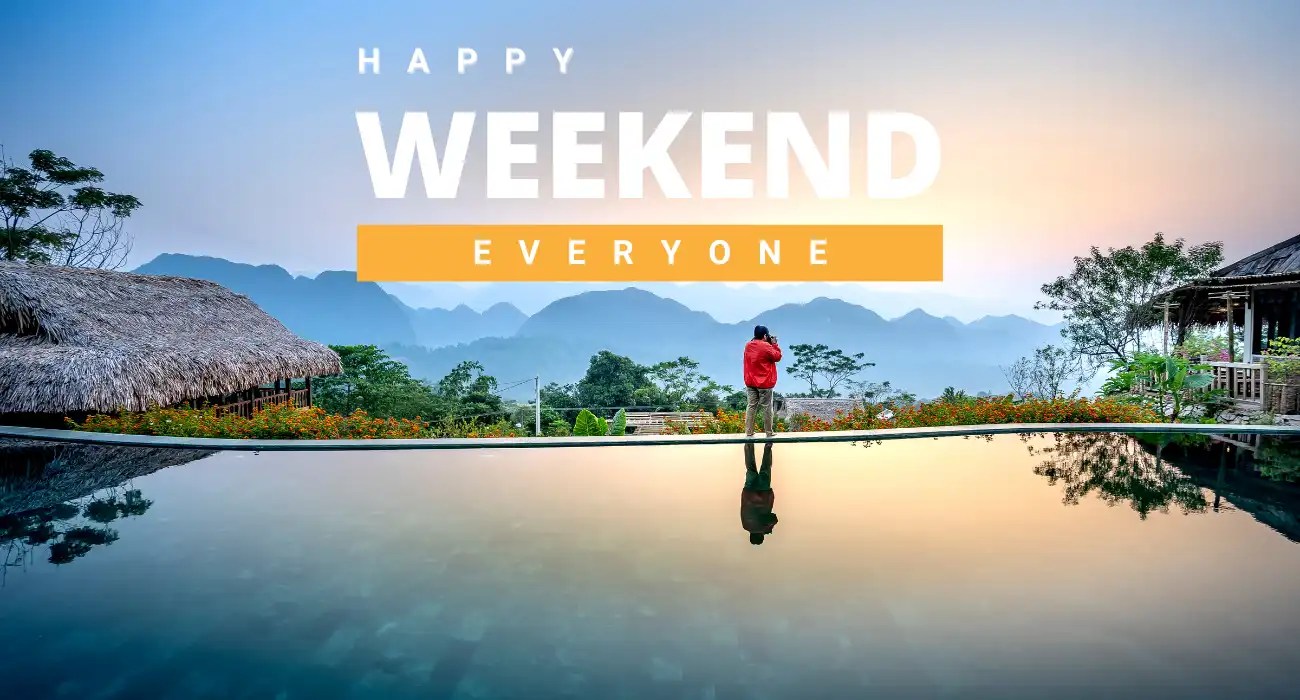 50+ Best Way to Say "Have A Great Weekend"