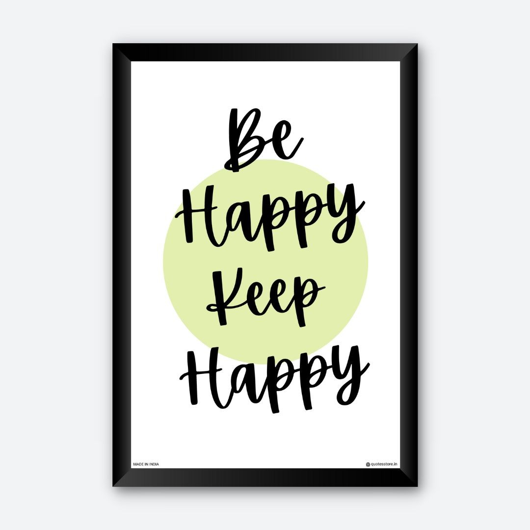 Be Happy Keep Happy Wall Poster Happiness Posters Quotes Store