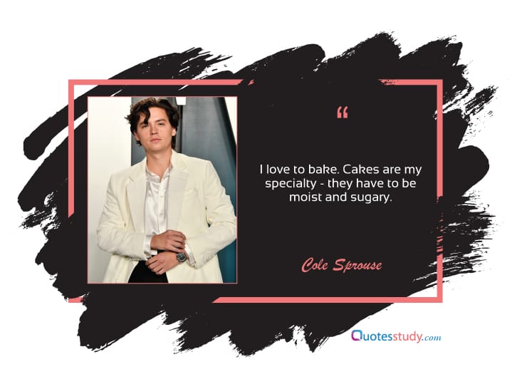 Top 81 Cole Sprouse Quotes